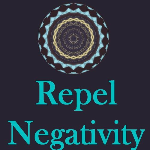 Repel Negativity