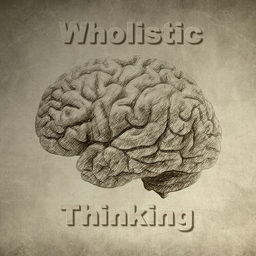 Wholistic Thinking