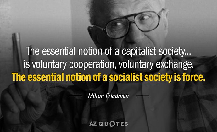 Quotation-Milton-Friedman-The-essential-notion-of-a-capitalist-society-is-voluntary-cooperation-57-18-11