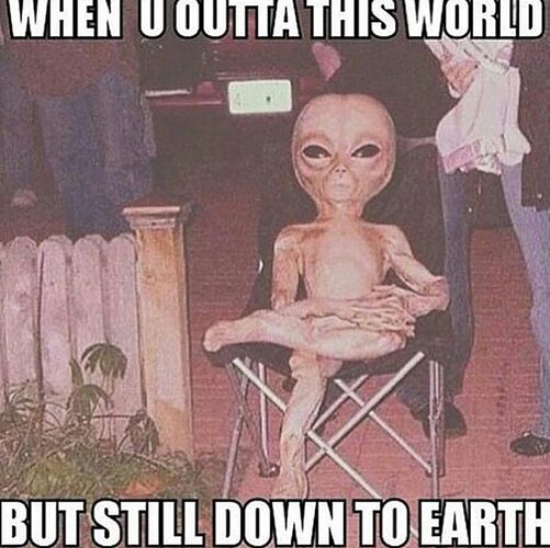 outta this world