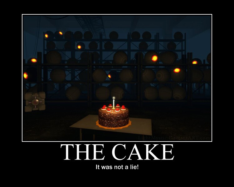 The cake was being. Тортик это ложь. Cake is a Lie. Портал the Cake is a Lie. Торт ложь Portal.